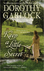 Title: Keep a Little Secret, Author: Dorothy Garlock