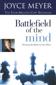 Title: Battlefield of the Mind: Winning the Battle in Your Mind, Author: Joyce Meyer