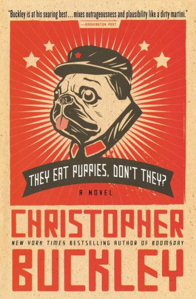 They Eat Puppies, Don't They?: A Novel