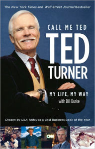 Title: Call Me Ted, Author: Ted Turner
