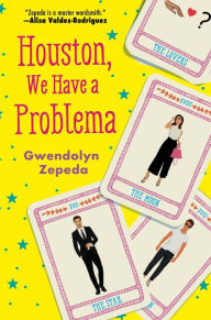 Title: Houston, We Have a Problema, Author: Gwendolyn Zepeda