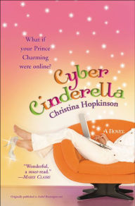 Title: Cyber Cinderella, Author: Christina Hopkinson