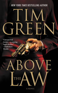 Title: Above the Law (Casey Jordan Series #2), Author: Tim Green