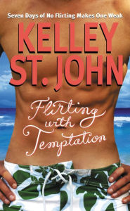 Title: Flirting with Temptation, Author: Kelley St. John