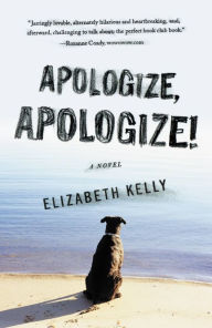 Title: Apologize, Apologize!, Author: Elizabeth Kelly