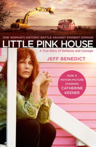 Title: Little Pink House: A True Story of Defiance and Courage, Author: Jeff Benedict