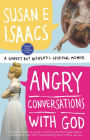 Angry Conversations with God: A Snarky but Authentic Spiritual Memoir