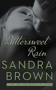 Title: Bittersweet Rain, Author: Sandra Brown