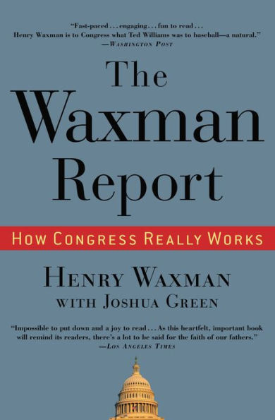 Waxman Report: How Congress Really Works