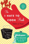 Alternative view 1 of The I Hate to Cook Book (50th Anniversary Edition)