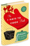 Alternative view 3 of The I Hate to Cook Book (50th Anniversary Edition)