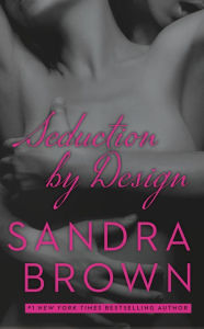 Title: Seduction by Design, Author: Sandra Brown