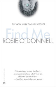 Title: Find Me, Author: Rosie O'Donnell