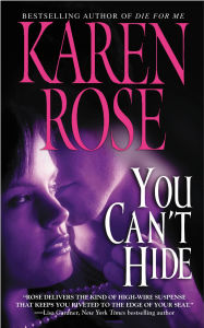 Title: You Can't Hide, Author: Karen Rose