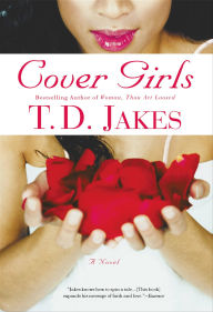 Title: Cover Girls: A Novel, Author: T. D. Jakes