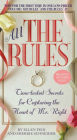 All the Rules: Time-tested Secrets for Capturing the Heart of Mr. Right