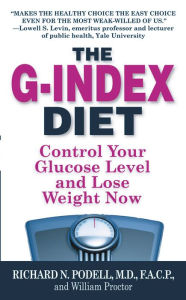 Title: The G-Index Diet: The Missing Link That Makes Permanent Weight Loss Possible, Author: Richard N Podell