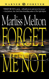 Title: Forget Me Not, Author: Marliss Melton