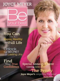 Title: Be Your Best: How You Can Live a Happy, Healthy, and Full Life, Author: Joyce Meyer