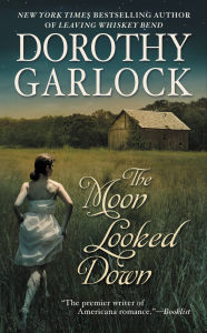 Title: The Moon Looked Down, Author: Dorothy Garlock