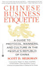 Chinese Business Etiquette: A Guide to Protocol, Manners