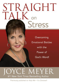 Title: Straight Talk on Stress: Overcoming Emotional Battles with the Power of God's Word!, Author: Joyce Meyer