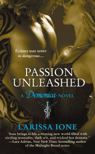 Title: Passion Unleashed (Demonica Series #3), Author: Larissa Ione