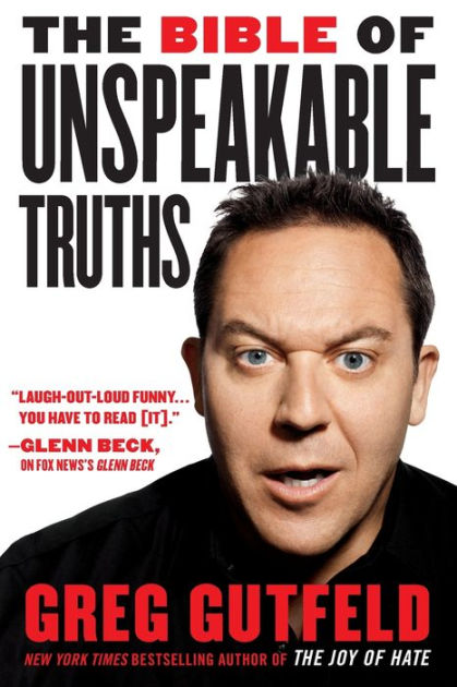 The Bible of Unspeakable Truths by Greg Gutfeld, Paperback | Barnes ...