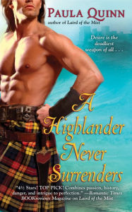 Title: A Highlander Never Surrenders, Author: Paula Quinn