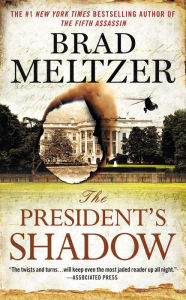 Ebook kindle download portugues The President's Shadow 9780446553964 by Brad Meltzer DJVU