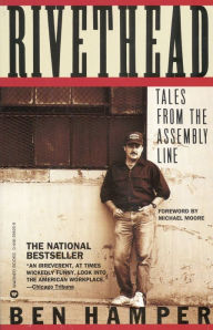 Title: Rivethead: Tales from the Assembly Line, Author: Ben Hamper