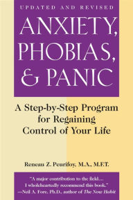 Title: Anxiety, Phobias, and Panic, Author: Reneau Z. Peurifoy MA