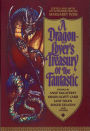 A Dragon-Lover's Treasury of the Fantastic