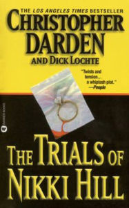 Title: The Trials of Nikki Hill, Author: Christopher Darden