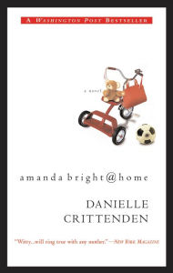 Title: Amanda Bright @ Home, Author: Danielle  Crittenden