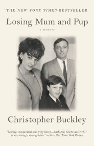 Title: Losing Mum and Pup, Author: Christopher Buckley
