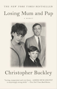 Title: Losing Mum and Pup, Author: Christopher Buckley