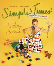 Title: Simple Times: Crafts for Poor People, Author: Amy Sedaris