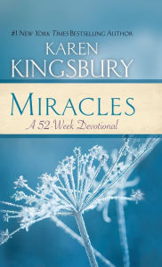 Title: Miracles: A 52-Week Devotional, Author: Karen Kingsbury