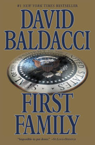 Title: First Family (Sean King and Michelle Maxwell Series #4), Author: David Baldacci