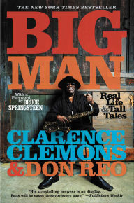 Title: Big Man: Real Life and Tall Tales, Author: Clarence Clemons