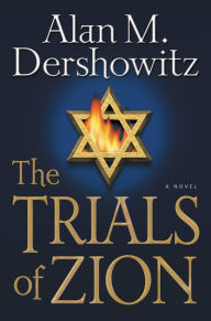 Title: The Trials of Zion, Author: Alan M. Dershowitz