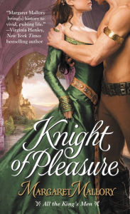 Title: Knight of Pleasure (All the King's Men Series #2), Author: Margaret Mallory