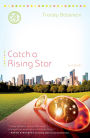 Catch a Rising Star: A Novel
