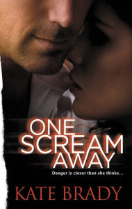 Title: One Scream Away, Author: Kate Brady