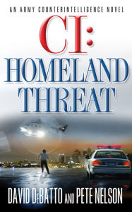 Title: CI: Homeland Threat, Author: David DeBatto