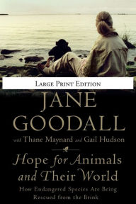 Title: Hope for Animals and Their World: How Endangered Species Are Being Rescued from the Brink, Author: Jane Goodall