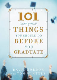 Title: 101 Things You Should Do Before You Graduate, Author: David Bordon