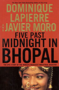 Title: Five Past Midnight in Bhopal: The Epic Story of the World's Deadliest Industrial Disaster, Author: Dominique Lapierre