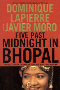 Title: Five Past Midnight in Bhopal: The Epic Story of the World's Deadliest Industrial Disaster, Author: Dominique Lapierre